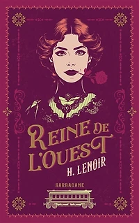 Reine de l'Ouest: un western dont vous êtes l'héroïne