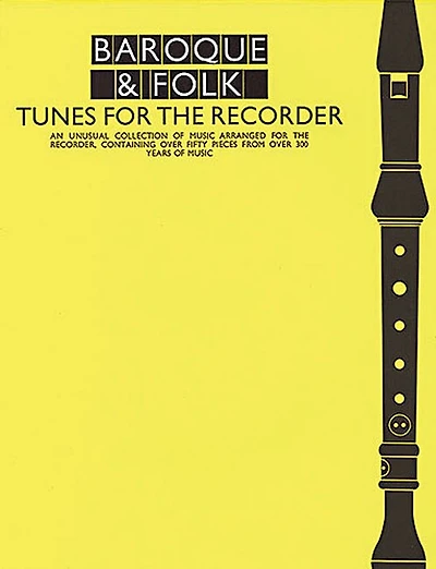 Baroque and Folk - Tunes for the Recorder: Everybody's Favorite Series, Volume 155