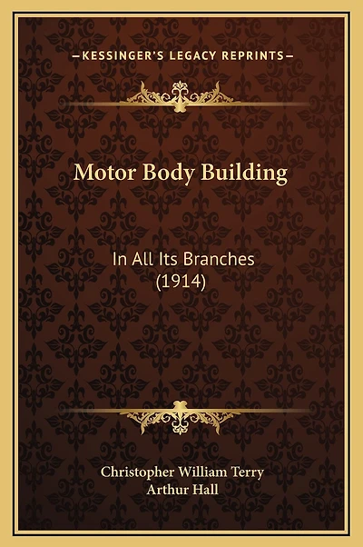 Motor Body Building: In All Its Branches (1914)
