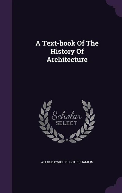 A Text-book Of The History Of Architecture