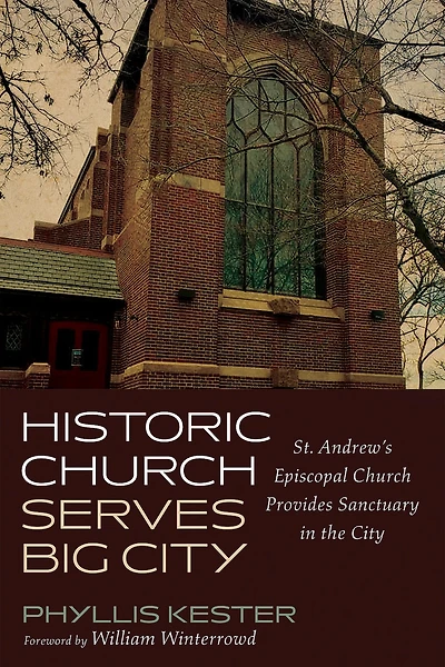 Historic Church Serves Big City: St. Andrew's Episcopal Provides Sanctuary the City