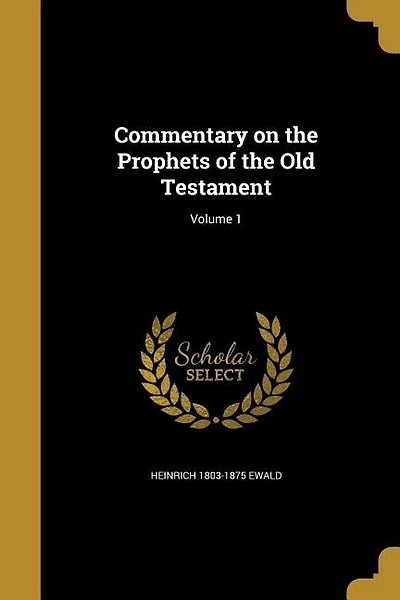 Commentary on the Prophets of the Old Testament; Volume 1