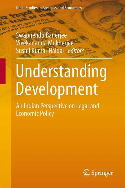 Understanding Development: An Indian Perspective On Legal And Economic Policy