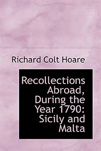 Recollections Abroad: During the Year 1790; Sicily and Malta (Classic Reprint)