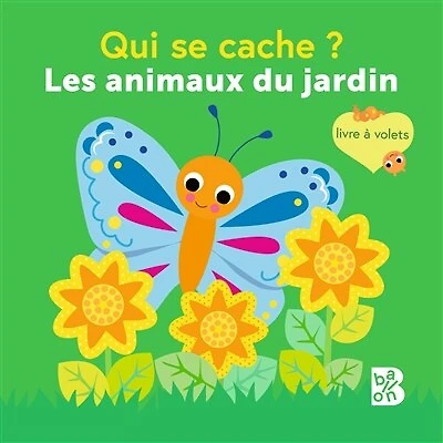 Qui se cache ? : les animaux du jardin: les animaux du jardin