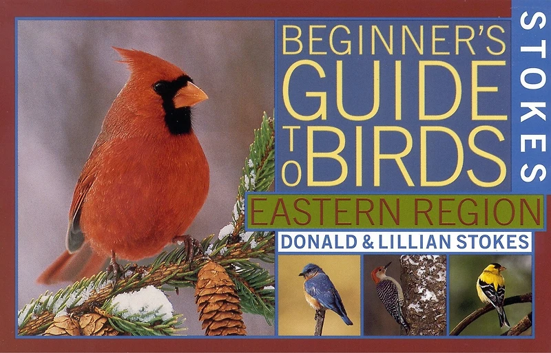 Stokes Beginner's Guide To Birds: Eastern Region