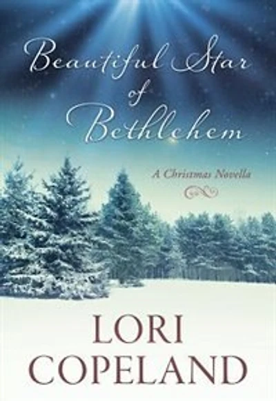 Beautiful Star Of Bethlehem: A Christmas Novella
