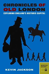 Chronicles of Old London: Exploring England's Historic Capital