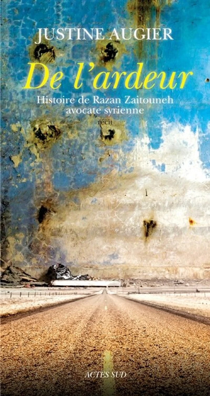 de l'ardeur: histoire Razan Zaitouneh, avocate syrienne