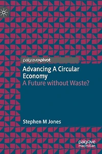 Advancing A Circular Economy: Future without Waste