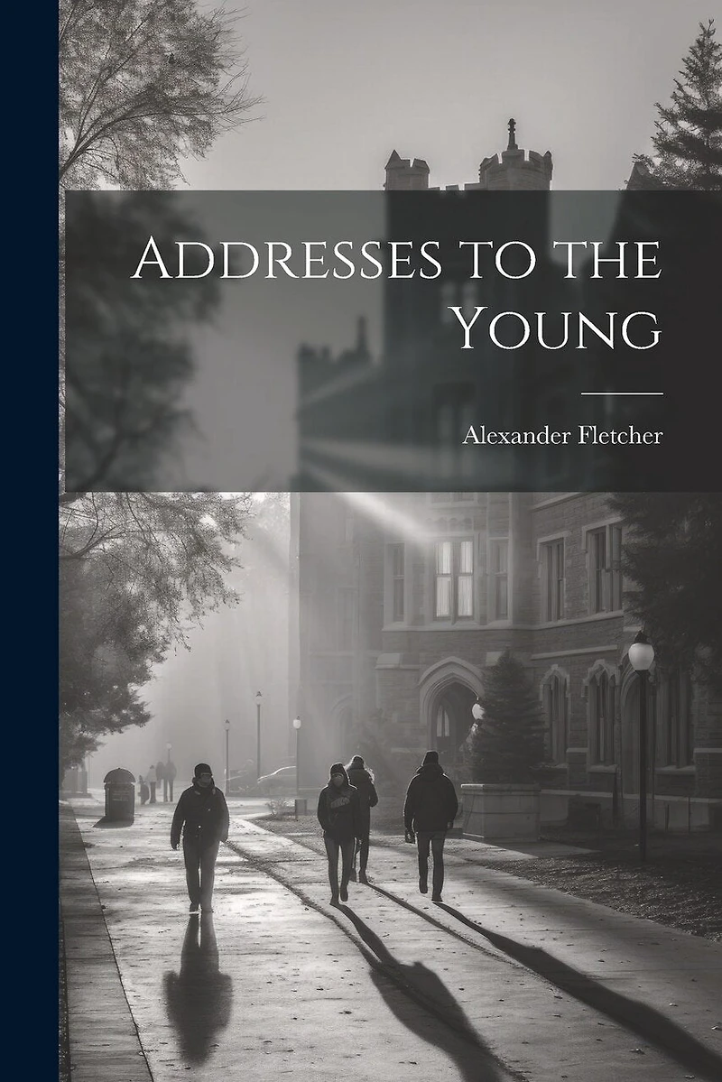 Addresses to the Young