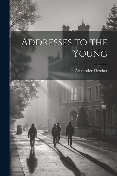 Addresses to the Young