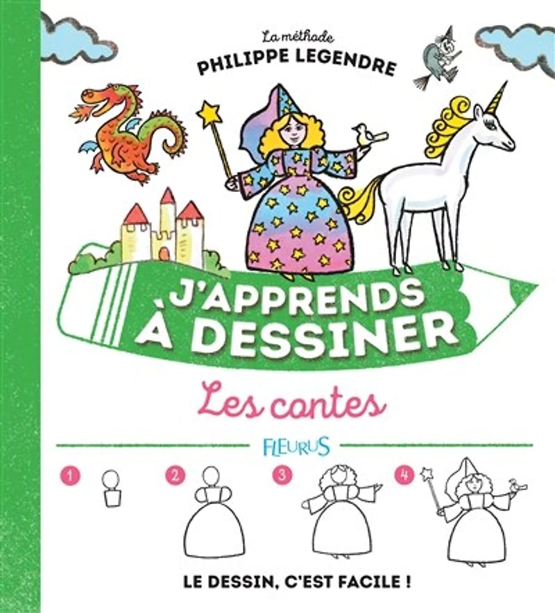 J'apprends à dessiner les contes: la méthode Philippe Legendre