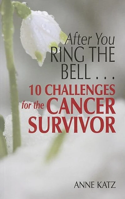 After You Ring The Bell . . . 10 Challenges For The Cancer Survivor