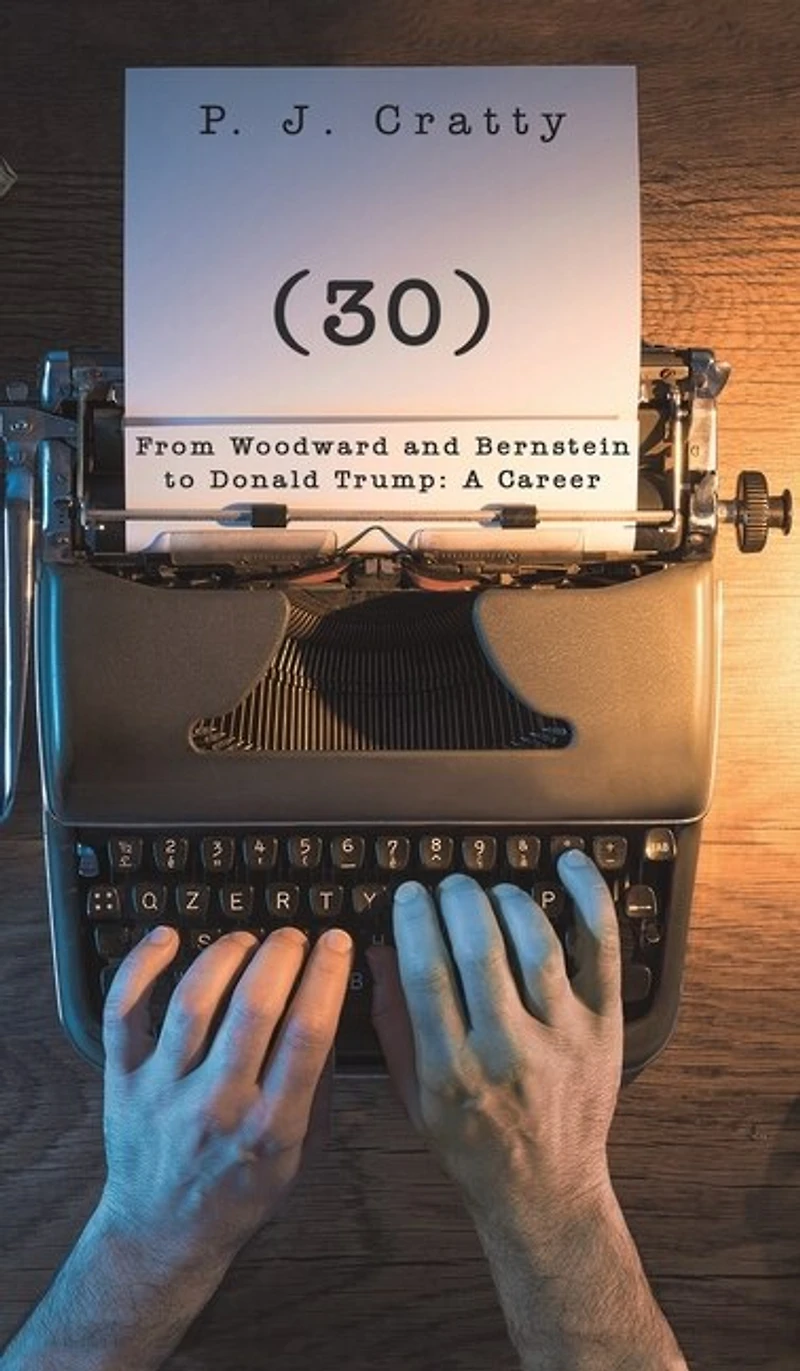(30) From Woodward and Bernstein to Donald Trump: A Career