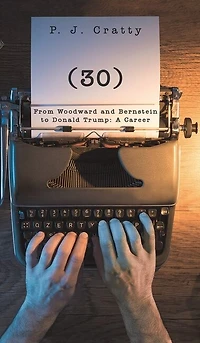 (30) From Woodward and Bernstein to Donald Trump: A Career
