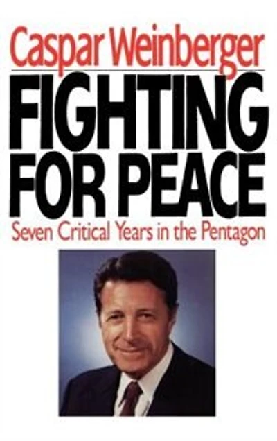 Fighting for Peace: Seven Critical Years in the Pentagon