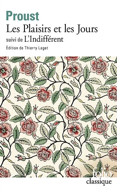 les plaisirs et jours ; L'indifférent: autres textes