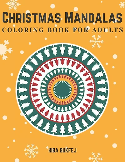 Christmas Mandalas Coloring Book for Adults: Relaxing Coloring Pages for Christmas with 50 Unique One-Sided Mandala Designs - A Festive Coloring Book for Mind Relaxation and Stress Relief for Adults