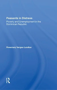 Peasants Distress: Poverty And Unemployment The Dominican Republic