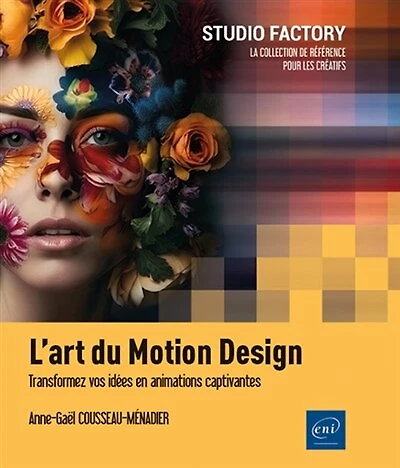 L' art du motion design: transformez vos idées en animations captivantes