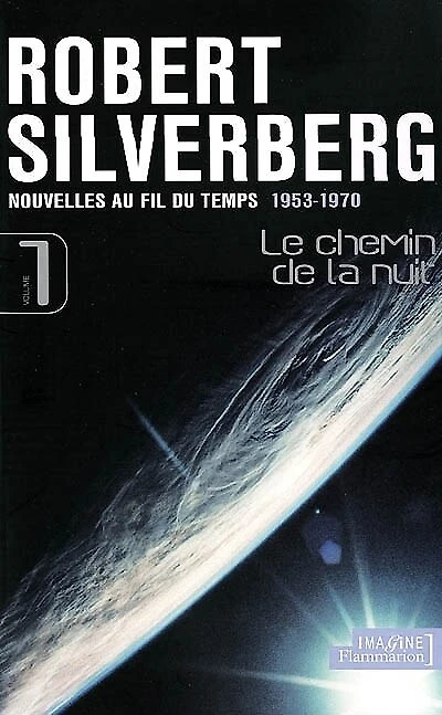 Nouvelles au fil du temps, Vol. 1. Le chemin de la nuit : 1953-1970: 1953-1970