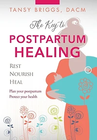 The Key to Postpartum Healing: Rest, Nourish, Heal