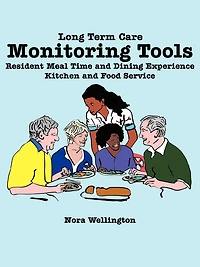 Long Term Care Monitoring Tools: Resident Meal Time And Dining Experience Kitchen Food Service