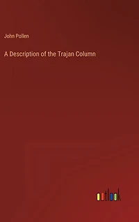 A Description of the Trajan Column