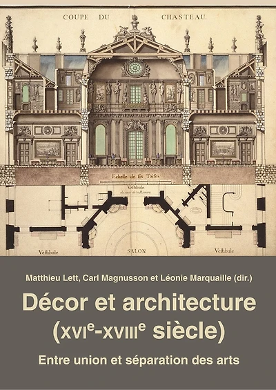Décor et architecture (XVIe–XVIIIe siècle): Entre union séparation des arts