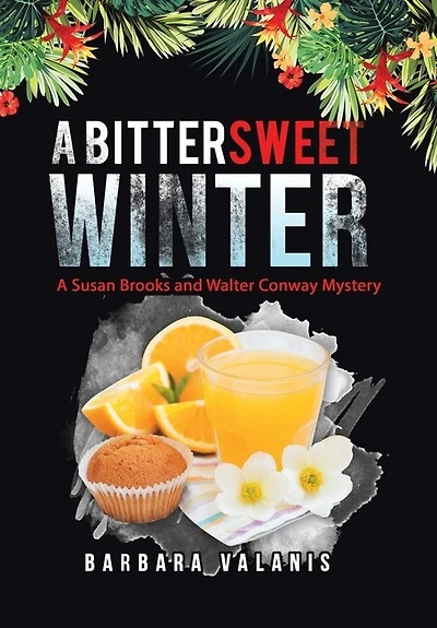A Bittersweet Winter: A Susan Brooks And Walter Conway Mystery