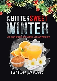 A Bittersweet Winter: A Susan Brooks And Walter Conway Mystery