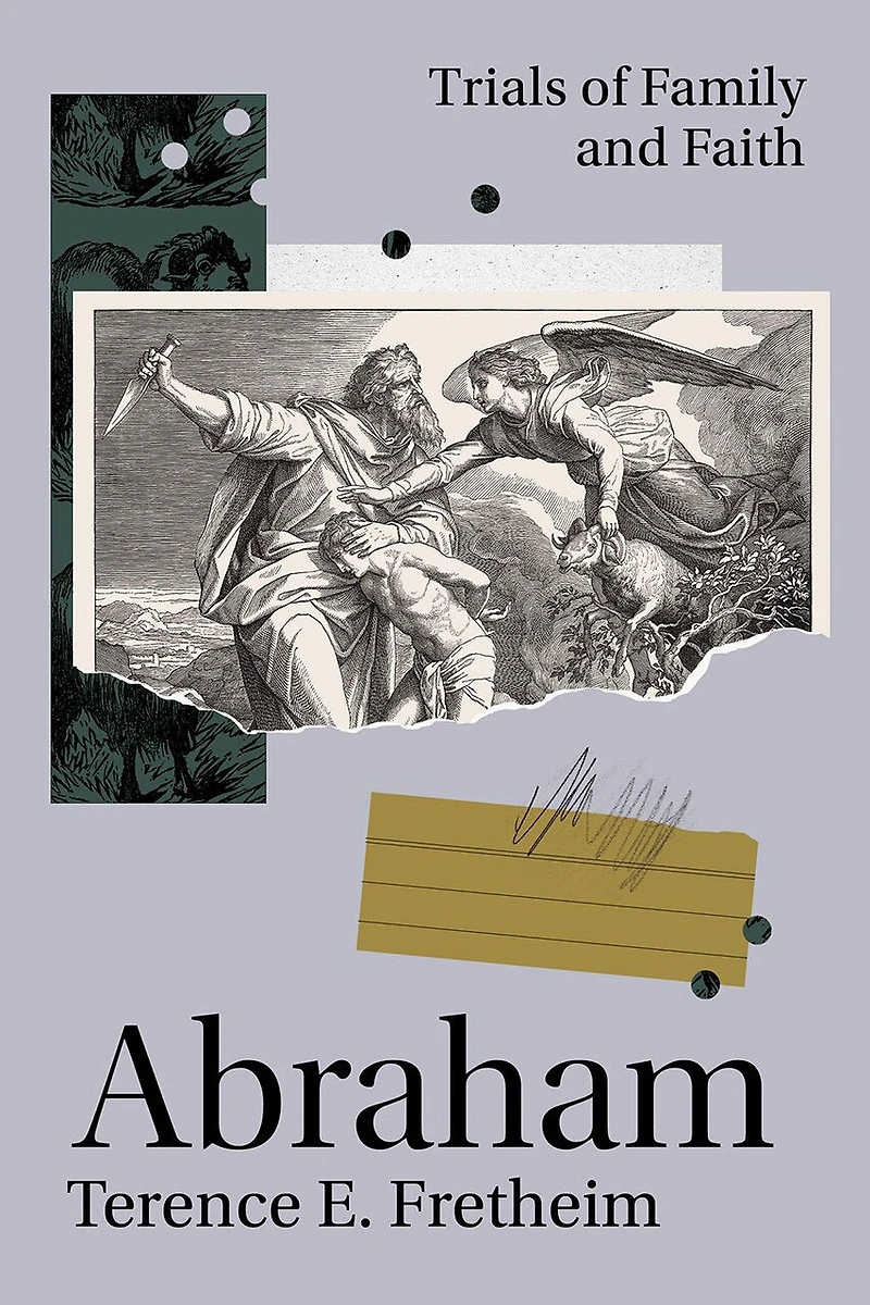 Abraham: Trials of Family and Faith