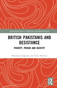 British Pakistanis and Desistance: Poverty, Prison Identity