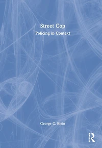 Street Cop: Policing Context
