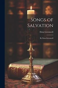 Songs of Salvation: By Dora Greenwell