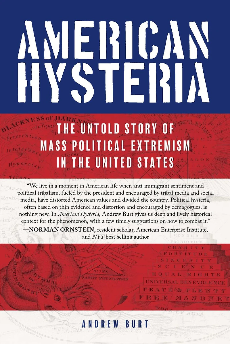 American Hysteria: The Untold Story Of Mass Political Extremism United States