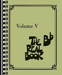 The Real Book - Volume V: B-flat Edition