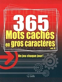 365 mots cachés en gros caractères, vol.6 : un jeu chaque jour!: un jeu chaque jour!