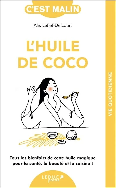 huile de coco: tous les bienfaits cette magique pour la santé, beauté et cuisine !