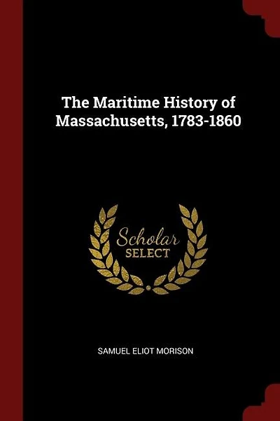 The Maritime History of Massachusetts