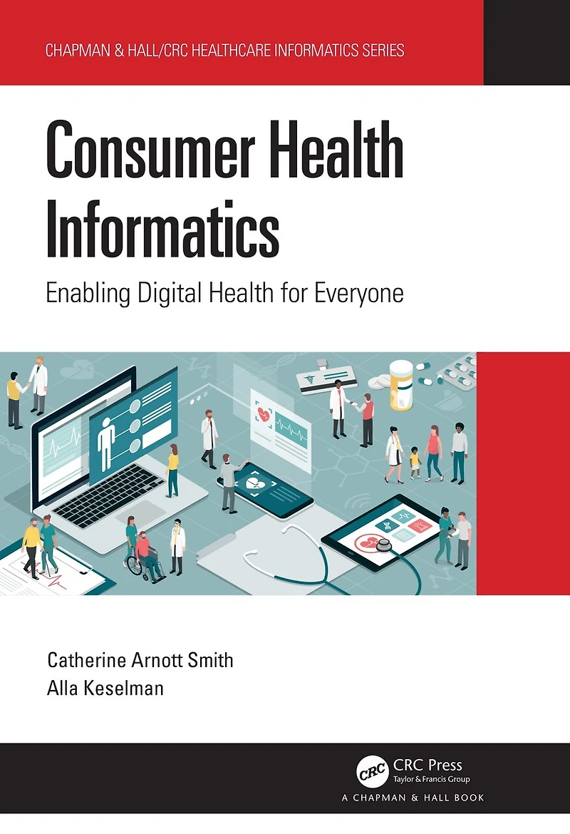 Consumer Health Informatics: Enabling Digital for Everyone