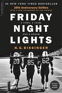 Friday Night Lights (25th Anniversary Edition): a Town, Team, and Dream