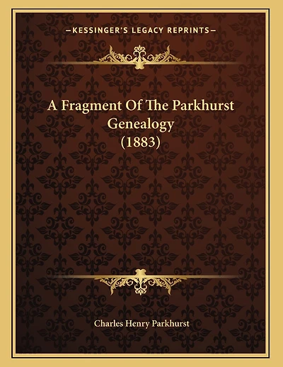 A Fragment Of The Parkhurst Genealogy (1883)