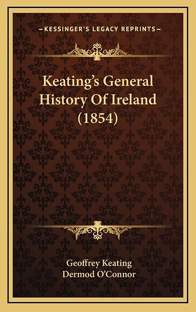 Keating's General History Of Ireland (1854)