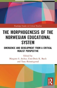 the Morphogenesis of Norwegian Educational System: Emergence and Development from a Critical Realist Perspective