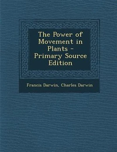 The Power of Movement in Plants - Primary Source Edition