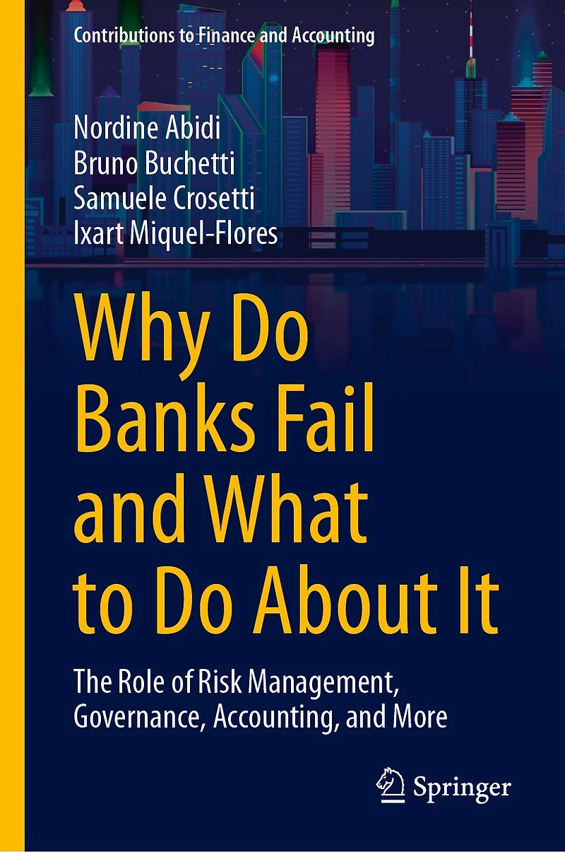 Why Do Banks Fail and What to About It: The Role of Risk Management, Governance, Accounting, More