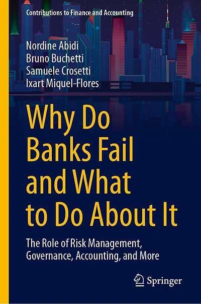 Why Do Banks Fail and What to About It: The Role of Risk Management, Governance, Accounting, More