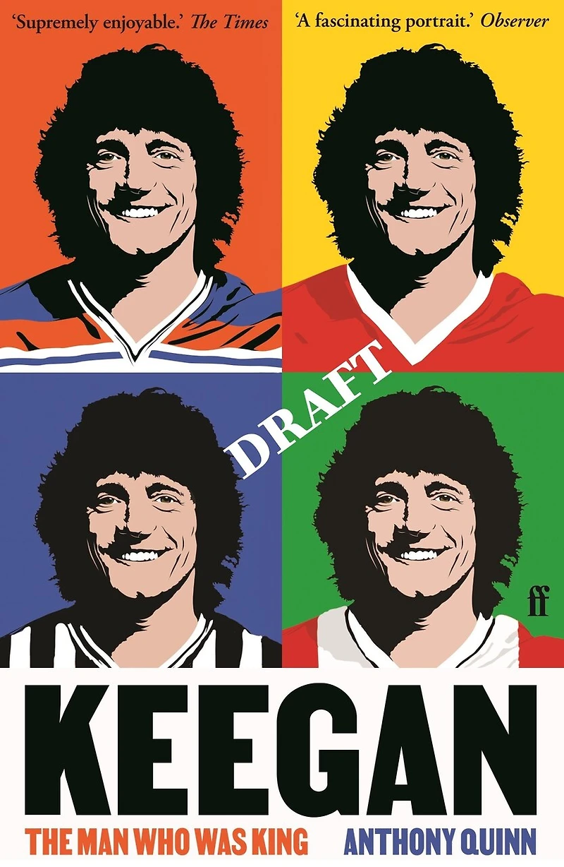 Keegan: The Man Who Was King